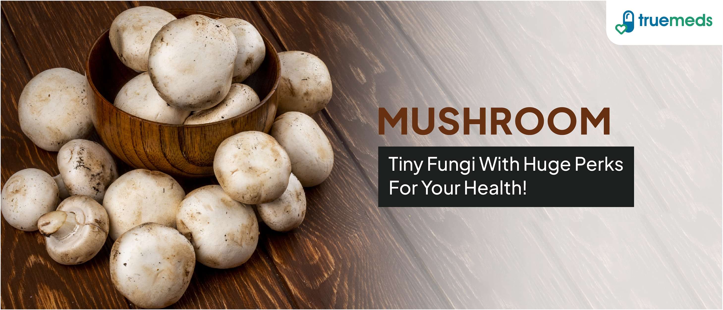 Health Benefits of the  Mushroom