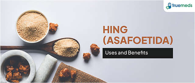 Hing (Asafoetida): Uses, Benefits, Side Effects &amp; More