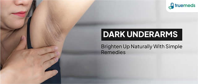 Home Remedies to Remove Dark Underarms Naturally