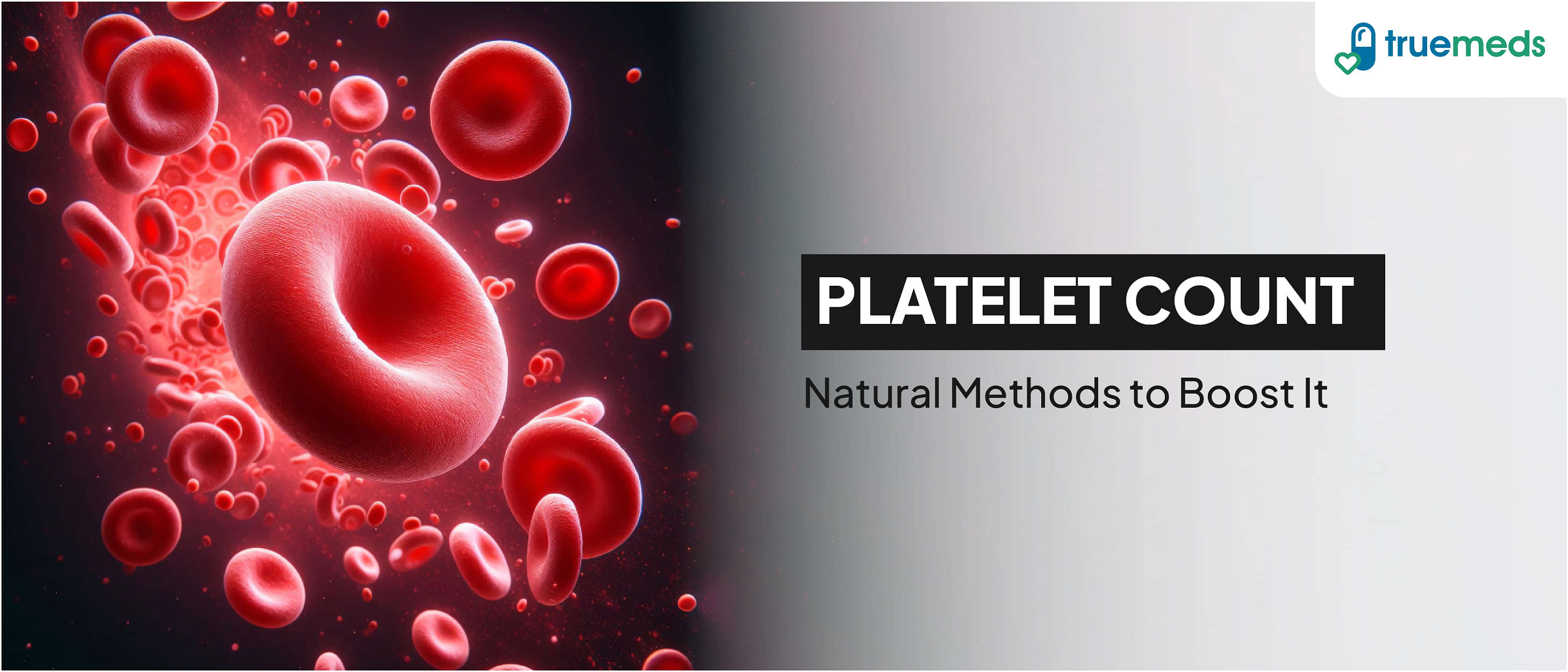 How to Increase Platelet Count Naturally with Food, Nutrients and Much More!