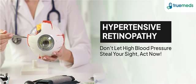 Hypertensive Retinopathy: Stages, Causes, Symptoms, and Treatment
