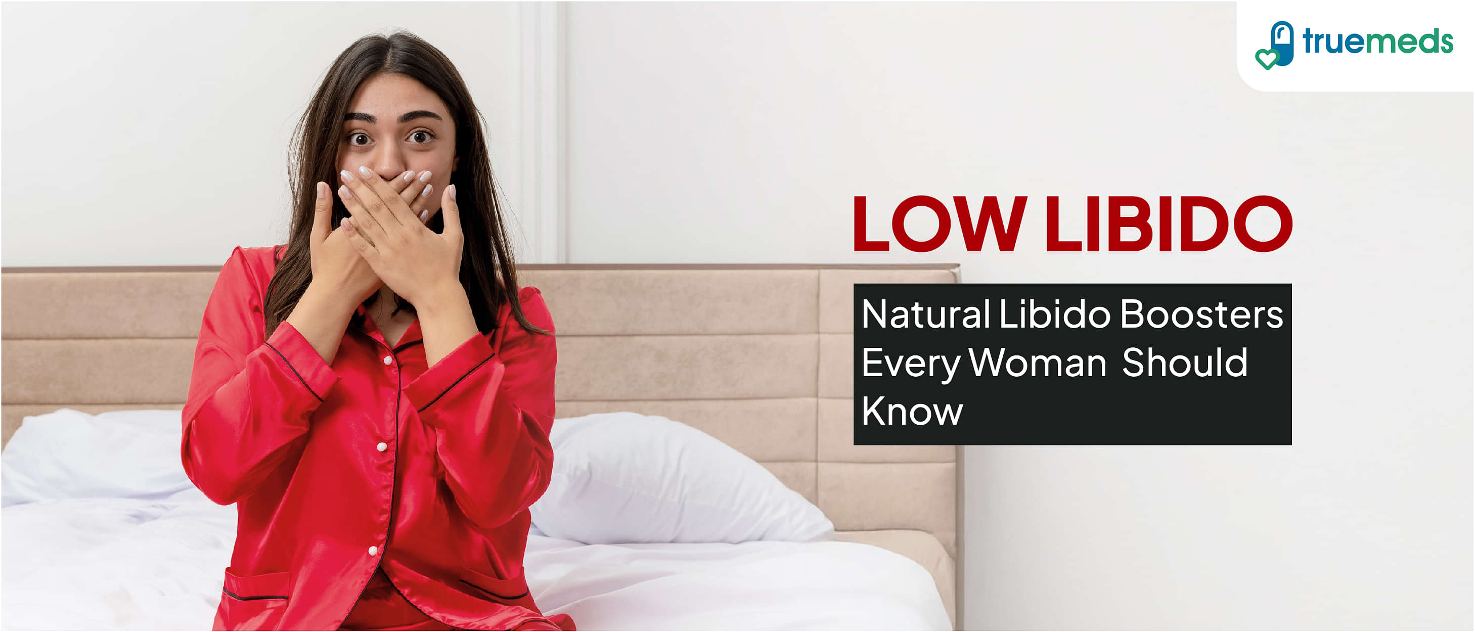 Low Libido in Women: Best Medicines and Supplements to Boost Sex Drive