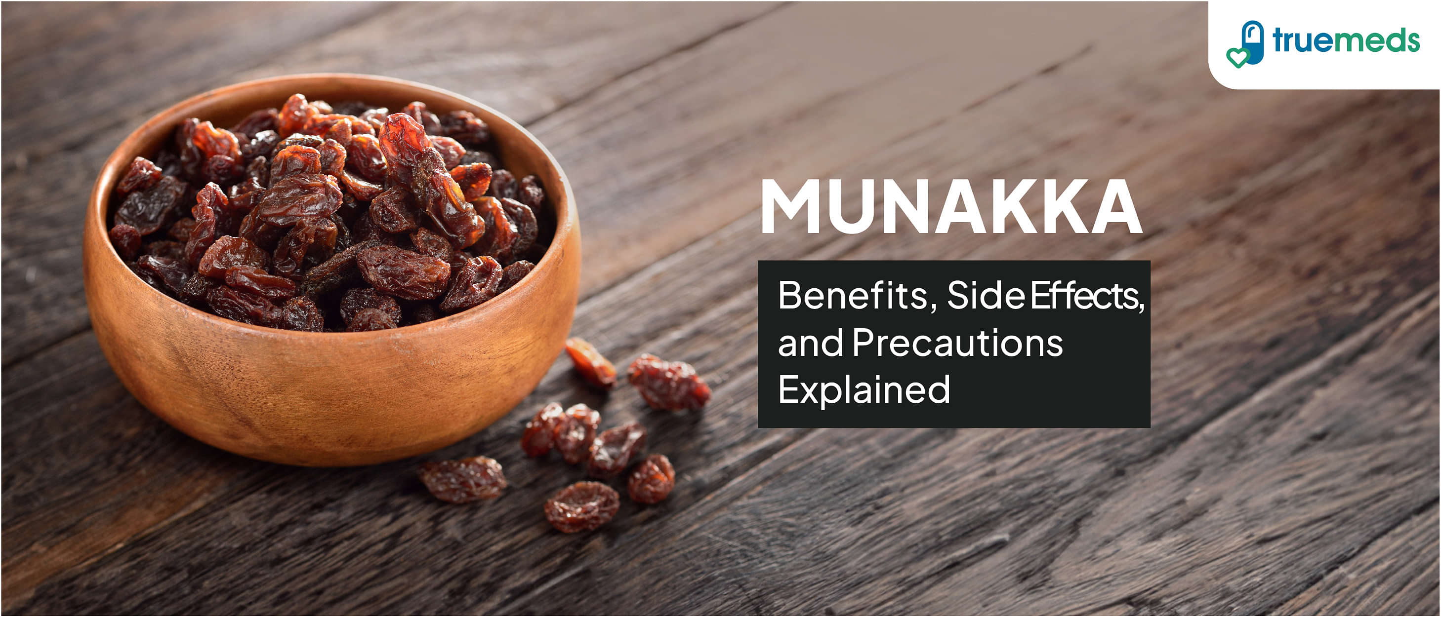 Munakka: Benefits, Side Effects, and Precautions Explained