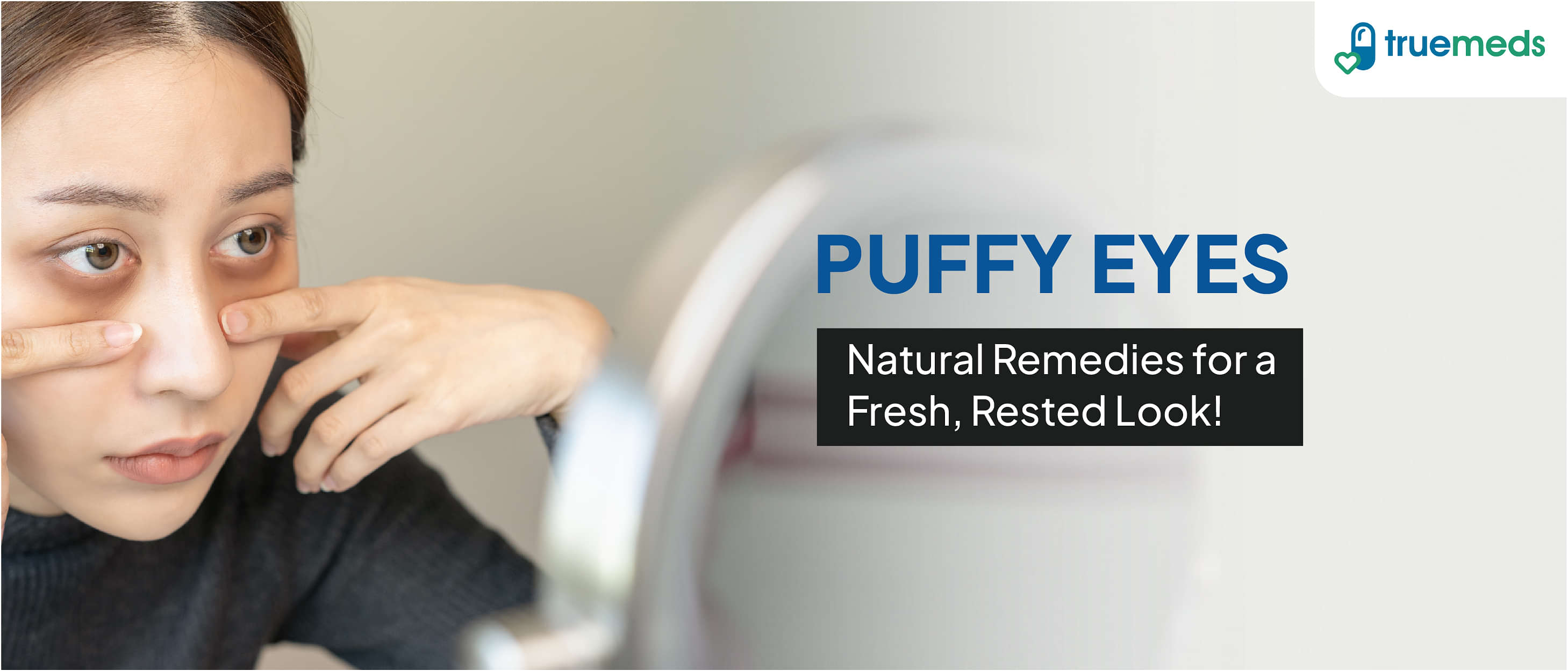 10 Natural Ways to Reduce Puffy Eyes Quickly