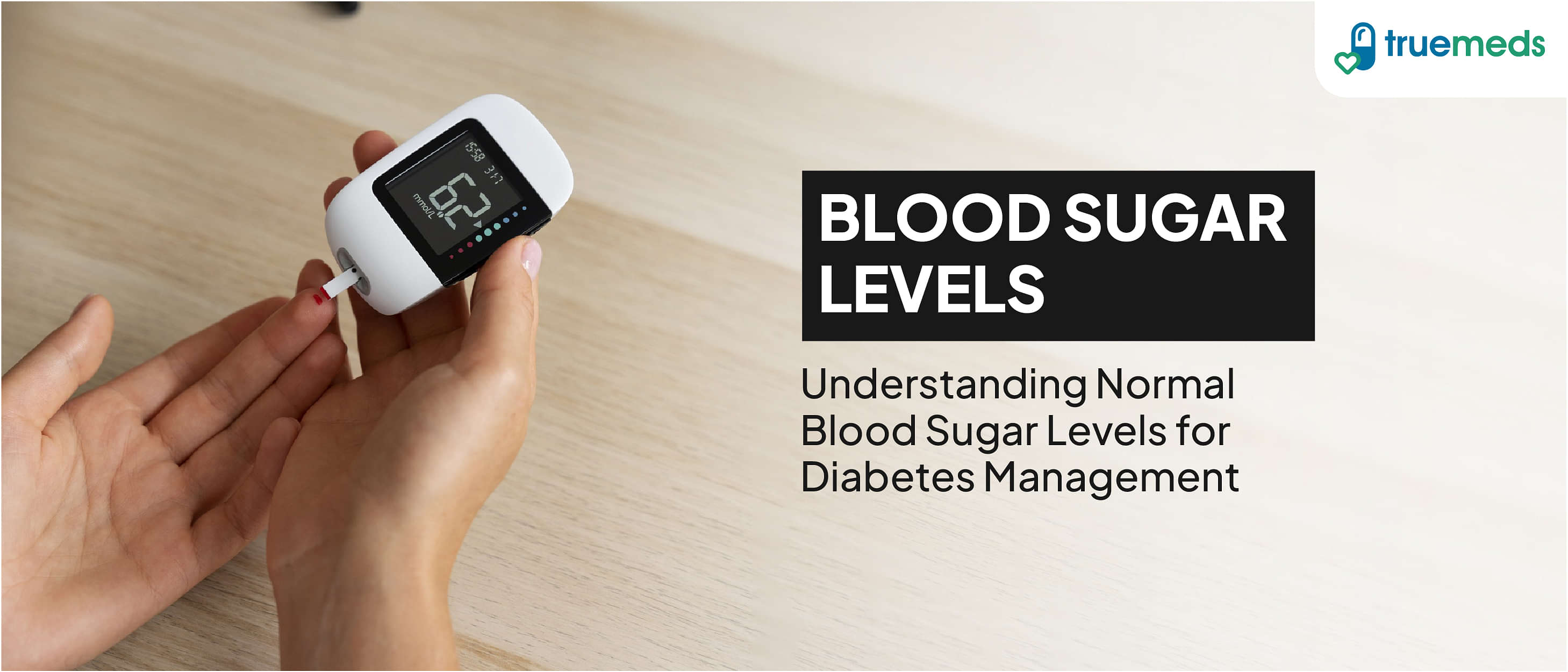 Normal Sugar Level in Blood   A Quick Guide   Truemeds