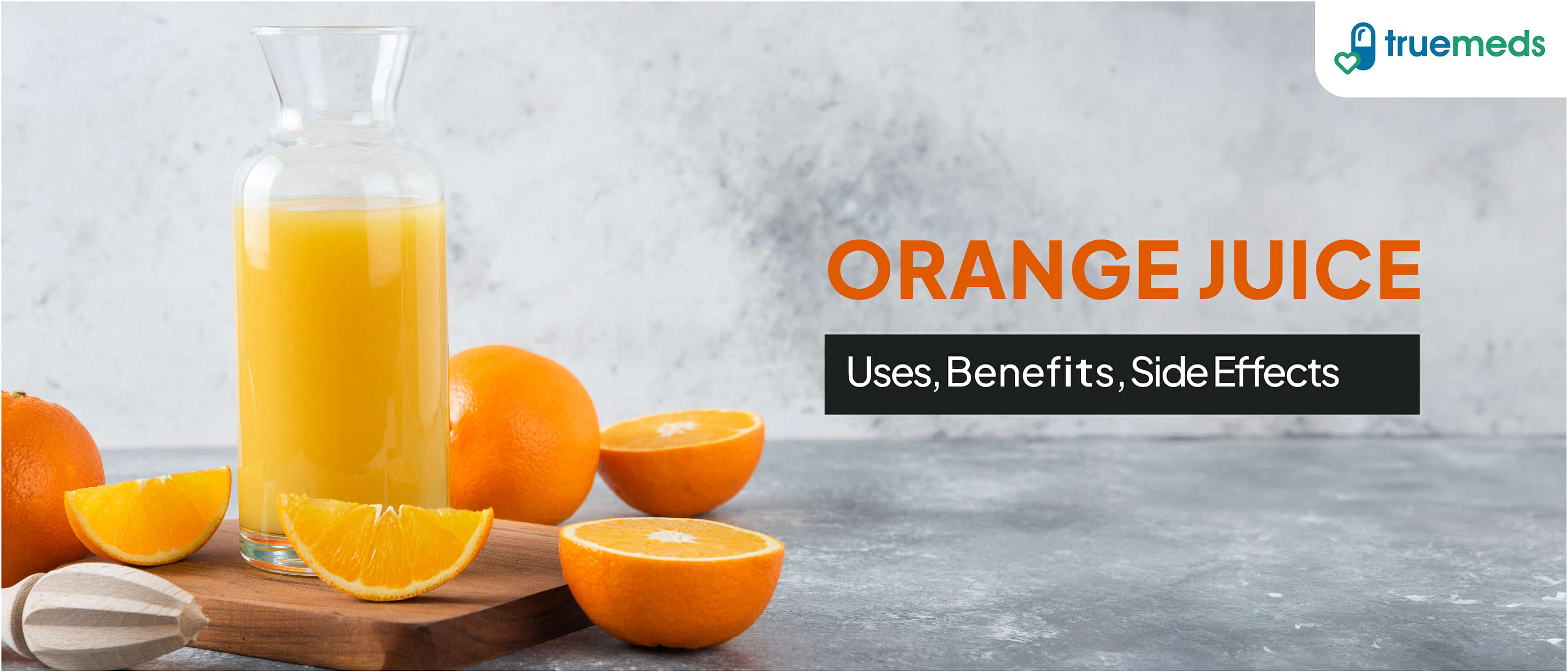 Orange Juice: Uses, Benefits and Side Effects