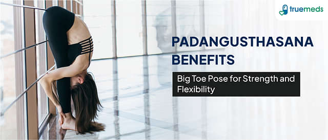 How to Perform Padangusthasana (Big Toe Pose) and Its Benefits