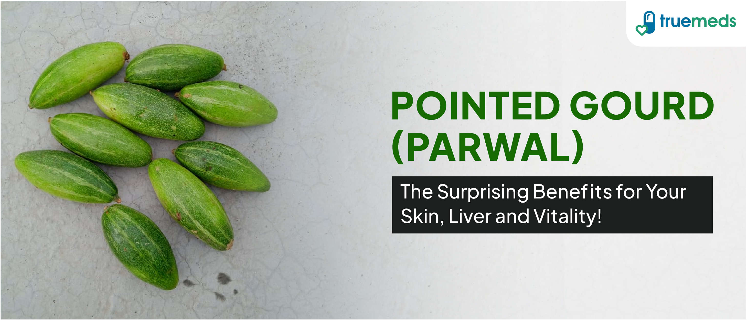 Pointed Gourd (Parwal): Health Benefits and Side Effects