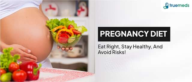 Pregnancy Diet: Foods To Eat And Avoid