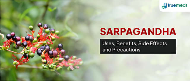 Sarpagandha: Uses, Benefits, Side Effects and Precautions