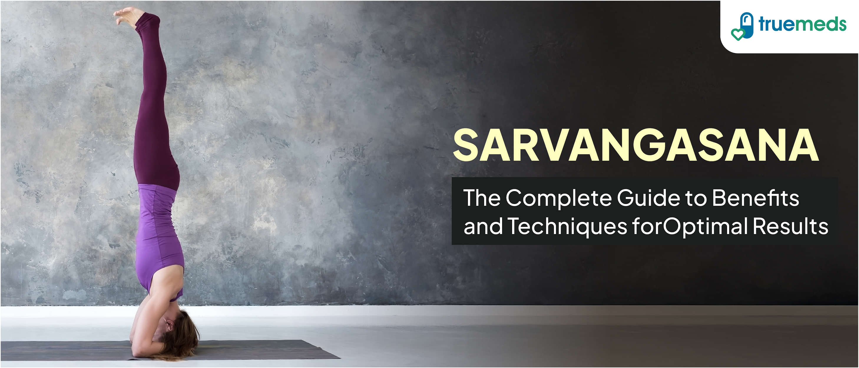 Sarvangasana: Health Benefits and How to Integrate into Your Practice