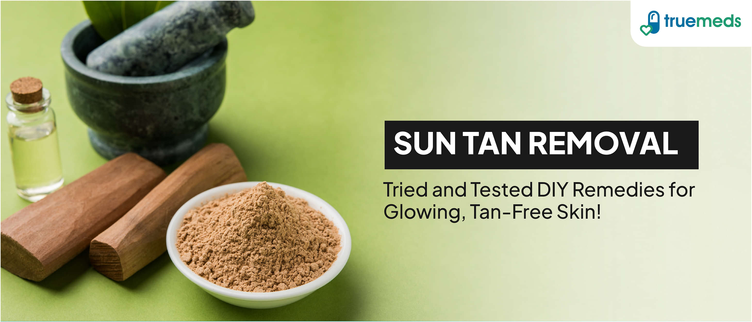 12 Simple Home Remedies For Sun Tan Removal