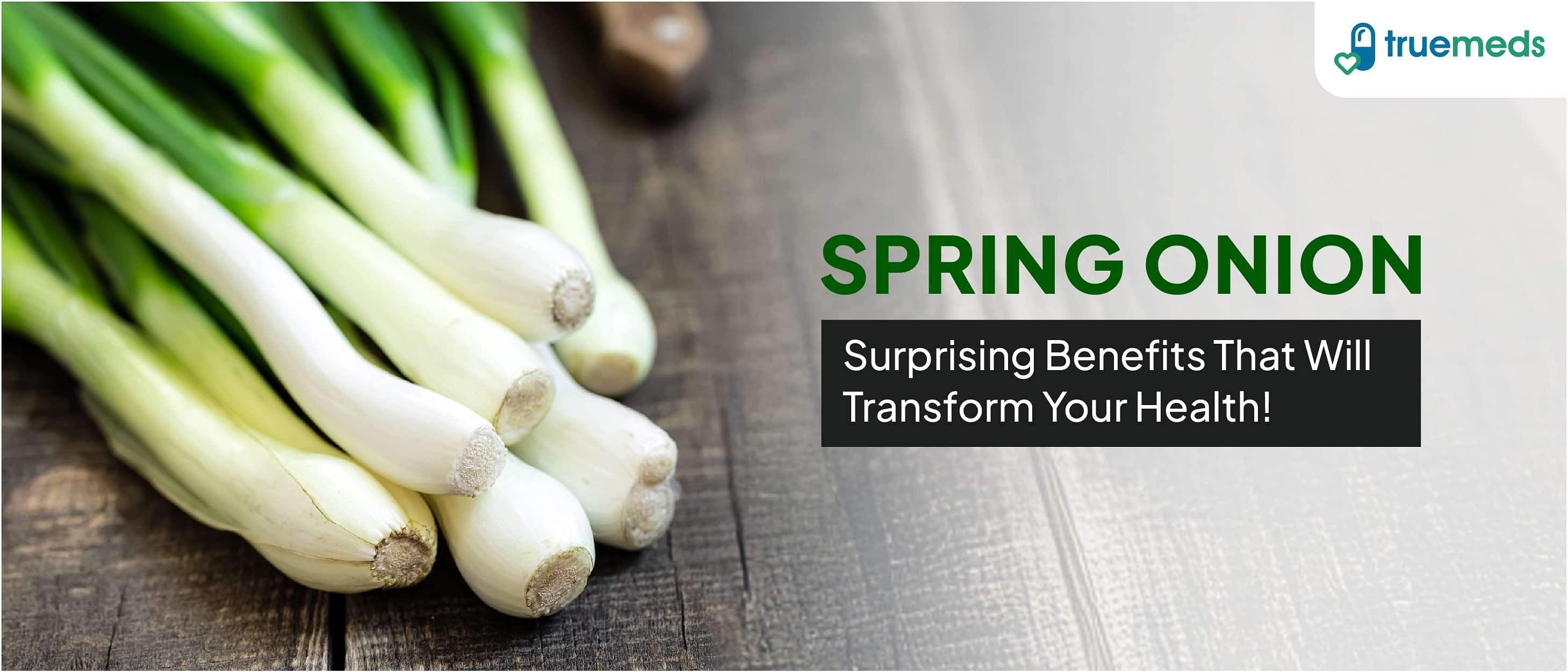 Spring Onion Benefits, Types, Nutrition Value and More