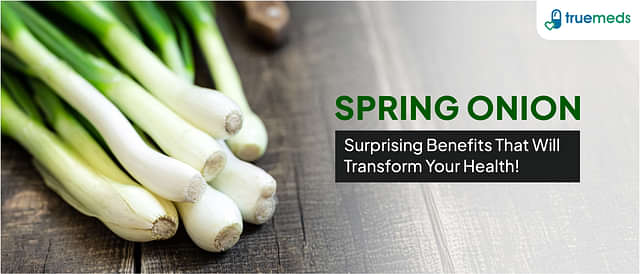 Spring Onion Benefits, Types, Nutrition Value and More