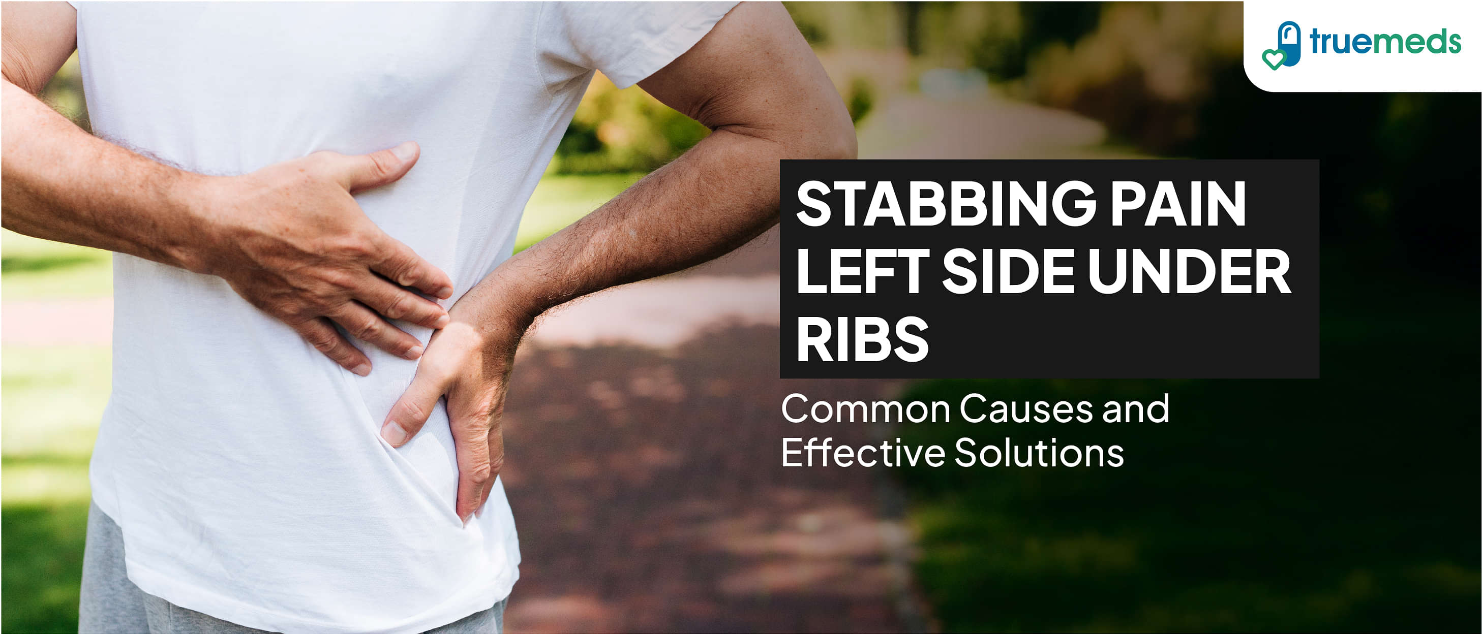 Stabbing Pain in the Left Side Under Ribs: Common Causes and Effective Solutions