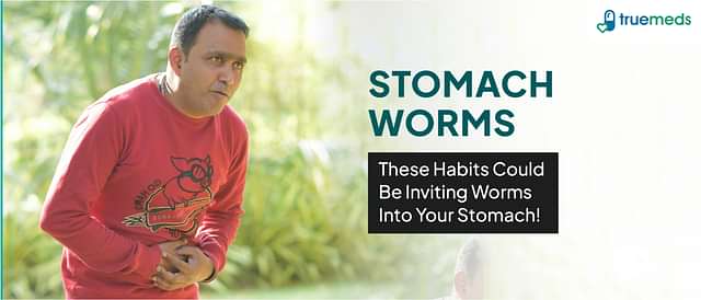 Stomach Worms (Intestinal Parasites): Types, Causes, Symptoms &amp; Medicines