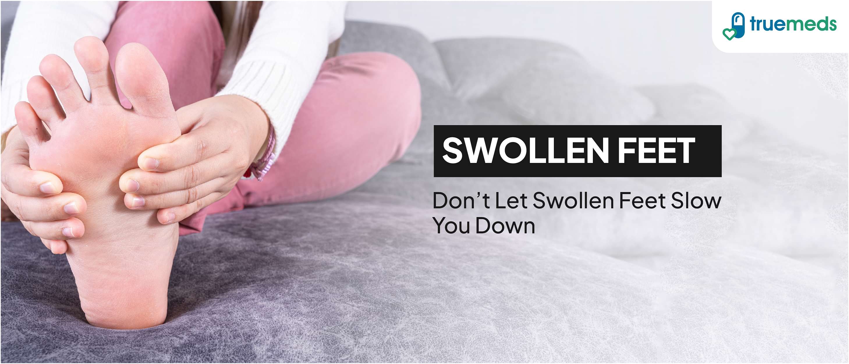 Swollen feet causes and natural home remedies