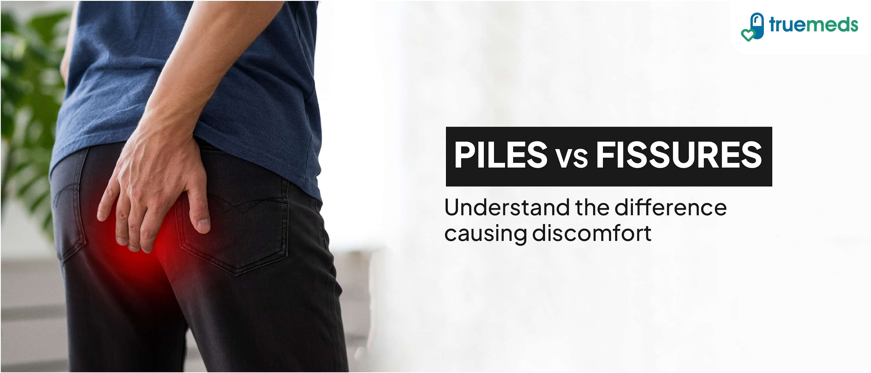 The Key Difference Between Piles and Fissures