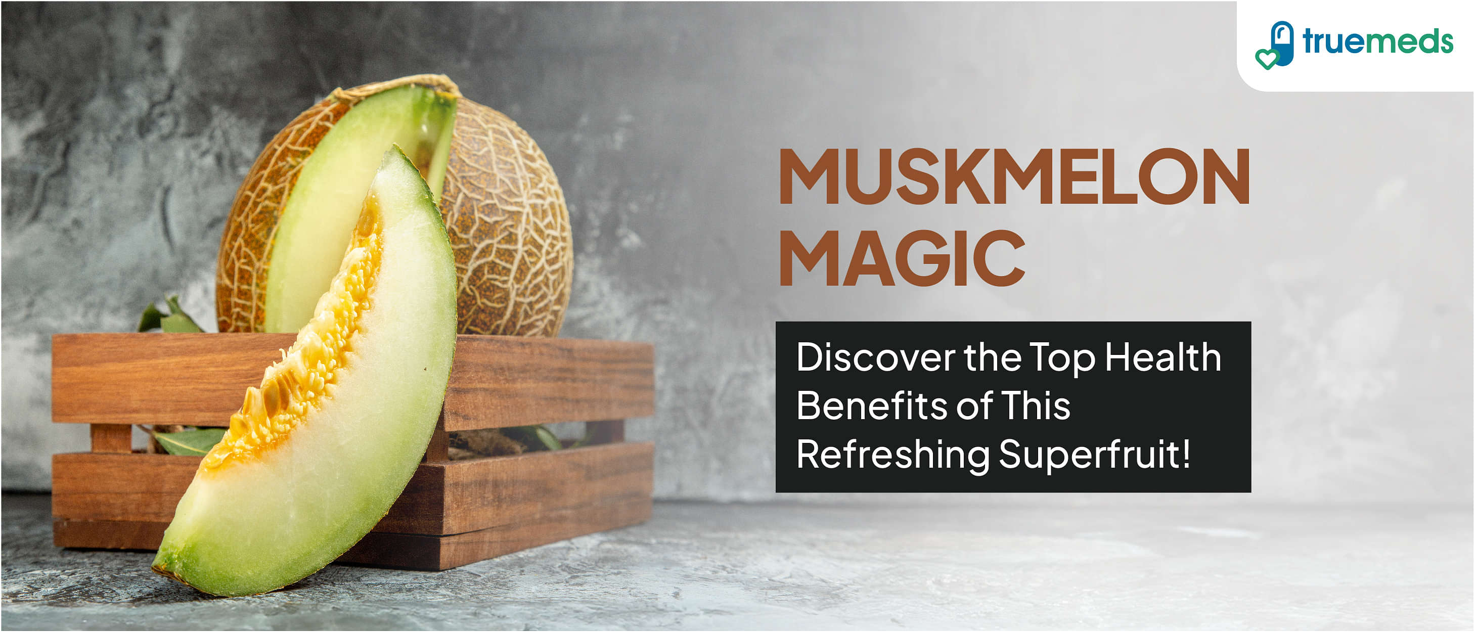 Top 10 Health Benefits of Muskmelon