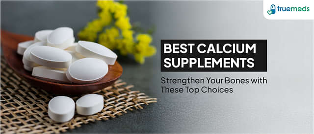 Top 10 Calcium Supplements for Stronger Bones: A Complete Guide