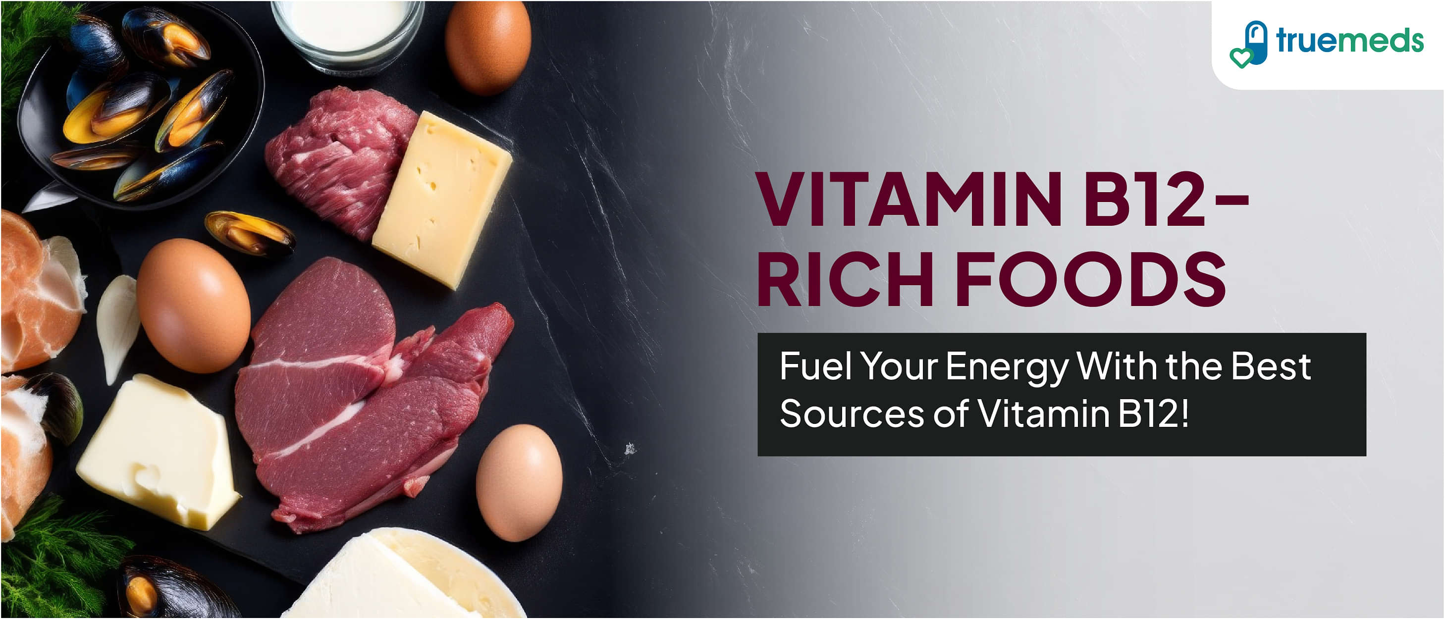 Top Foods Rich in Vitamin B12 for Better Health