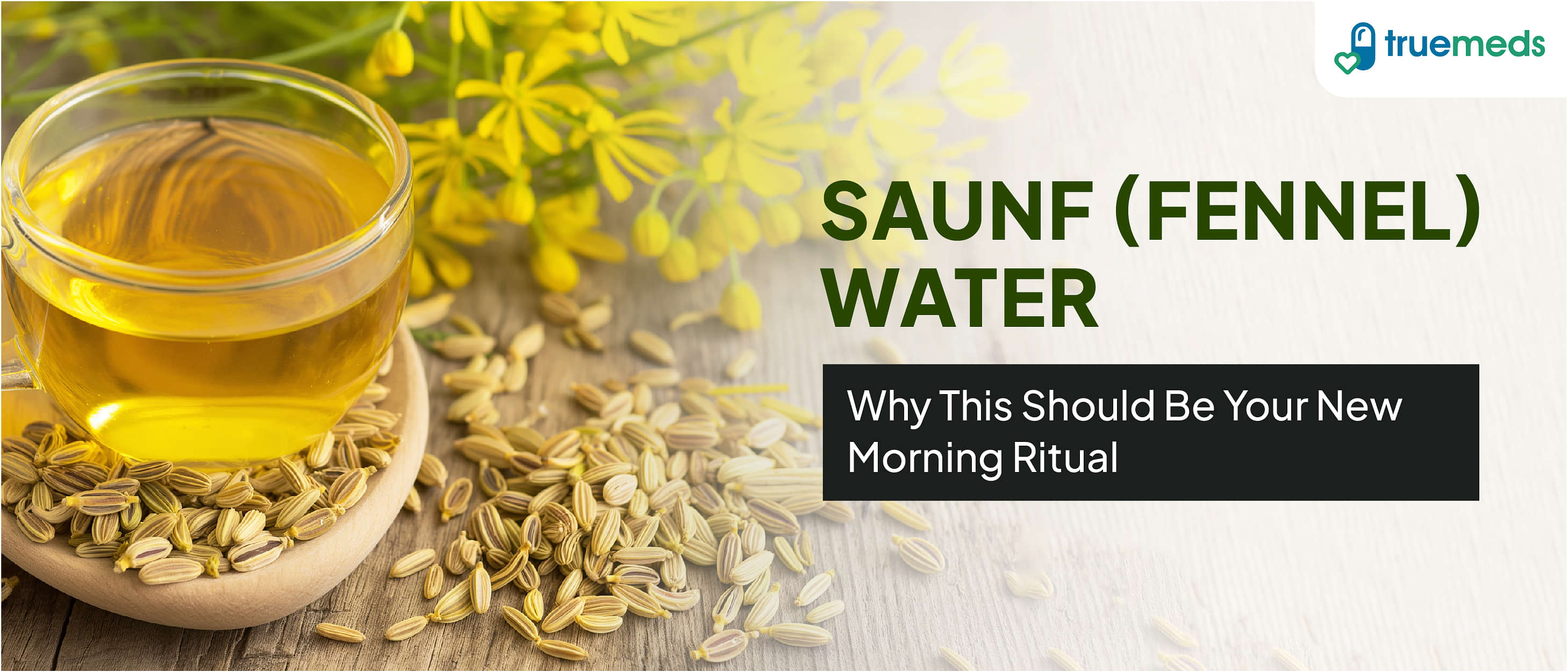 Top 10 Health Benefits of Drinking Fennel (Saunf) Water