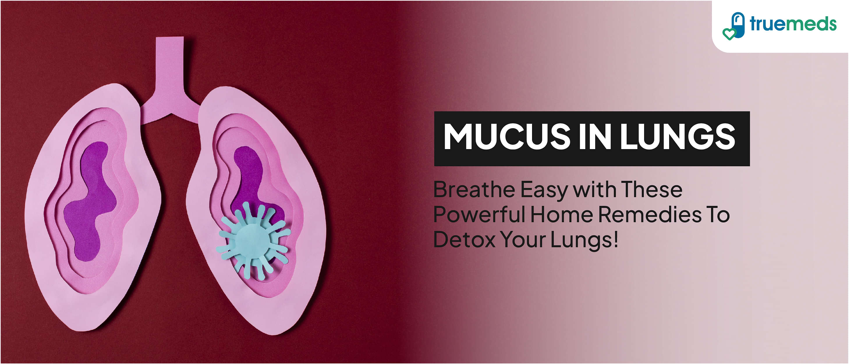 How To Detox &amp; Clean Mucus From Lungs At Home