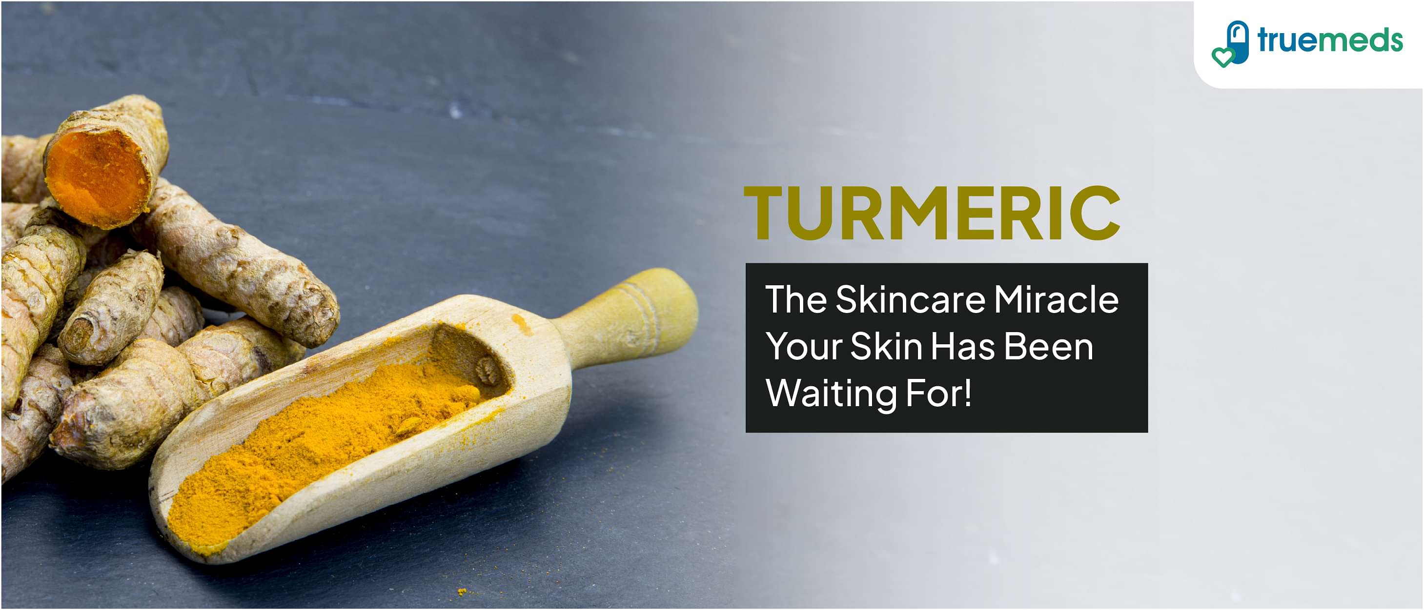 Turmeric Benefits For Skin And How To Use It