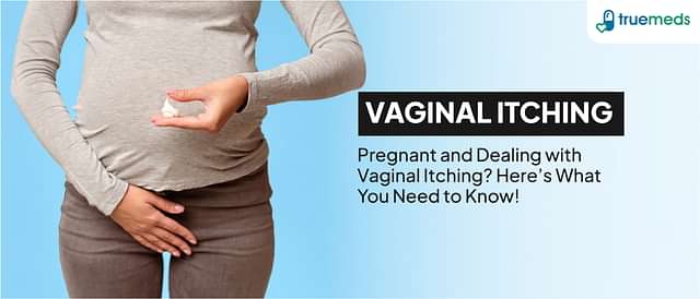 Vaginal Itching During Pregnancy: Causes, Treatments, and Prevention Tips