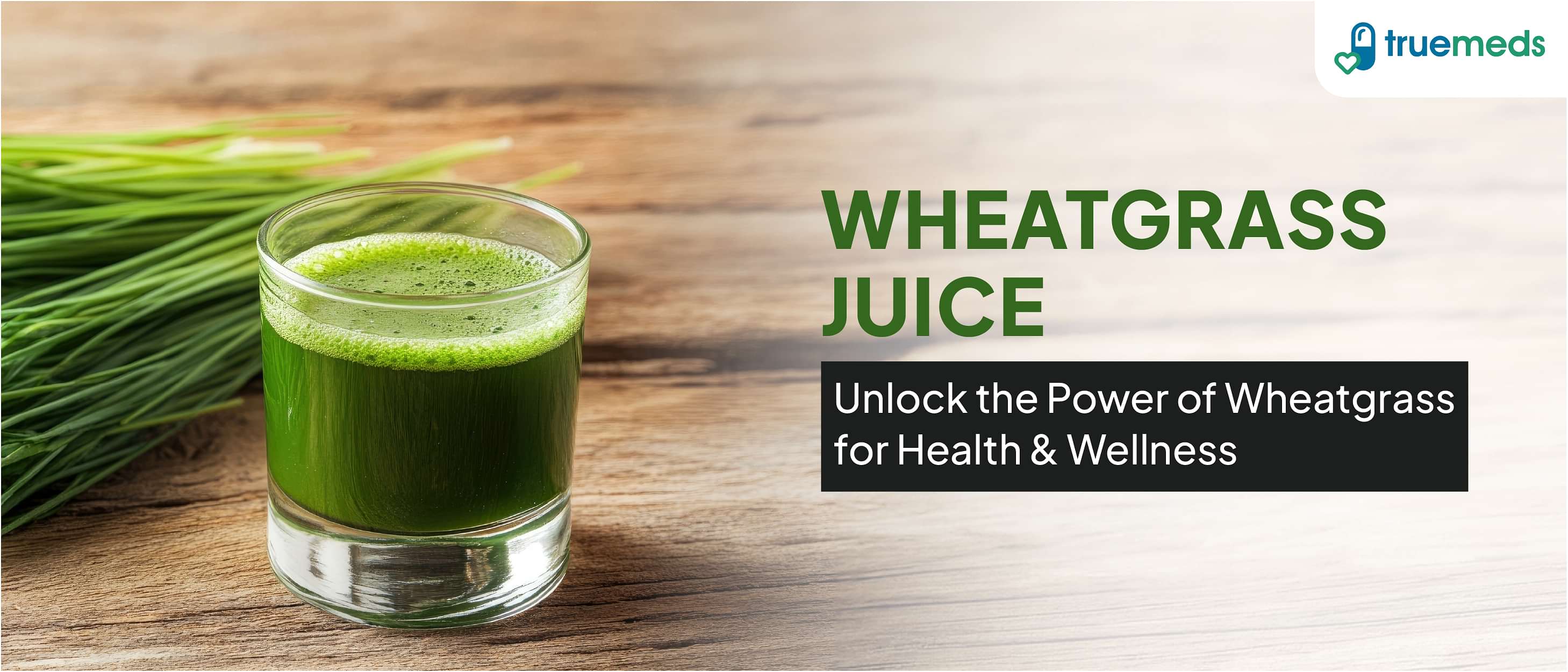 Wheatgrass Juice: Health Benefits and Side Effects