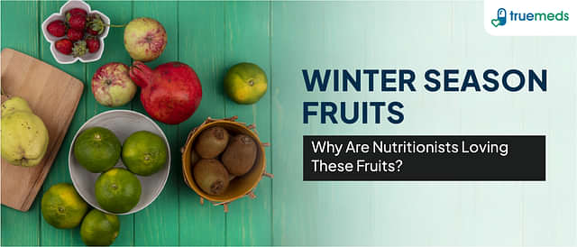 Winter Season Fruits: 10 Best Fruits to Enjoy During the Cold Months